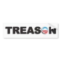 Treason Bumper Stickers