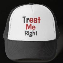 Treat Me Right hats by lookcrazy Treat Me Right hats