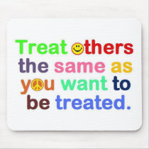 treat others mousepads