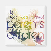 Treat the Earth well ... Refrigerator Magnet