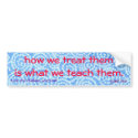 treat them right bumper stickers
