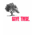 tree 2, Save these. t-shirts