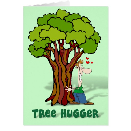 Tree Hugger Guy Greeting Card Zazzle