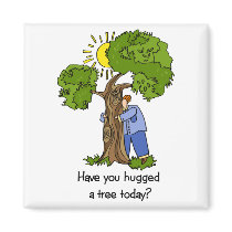 Tree Hugger magnet by holiday_tshirts Tree Hugger magnet