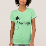 Tree Hugger Palm Design! T Shirts