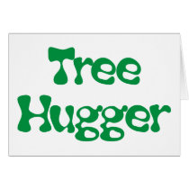 Tree Hugger Products & Designs! Greeting Cards