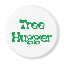 Tree Hugger Products & Designs! Fridge Magnet