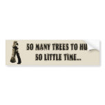 Tree huggers unite! bumper stickers