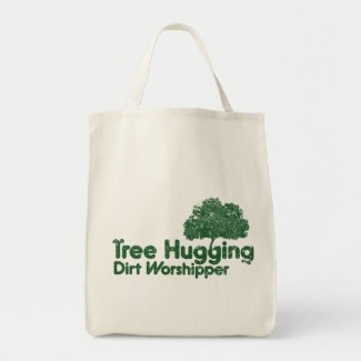 Tree Hugging Dirt Worshipper bag