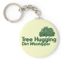 Tree Hugging Dirt Worshipper Key Chains