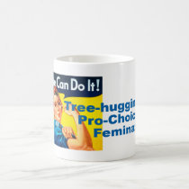 Tree hugging Pro-Choice Feminazi mugs