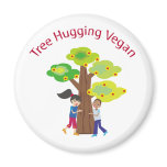 Tree Hugging Vegan swag Magnet