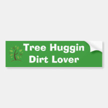 tree, Tree Huggin Dirt Lover Bumper Stickers