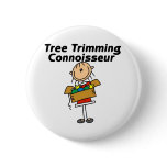 Tree Trimming Conoisseur Button