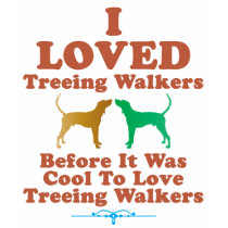 Treeing Walker Coonhound t-shirts by Pawdboy Treeing Walker Coonhound t-shirts