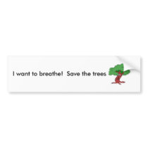 treemanr, I want to breathe! Save the trees bumper stickers by JimisHippie treemanr, I want to breathe! Save the trees bumper stickers