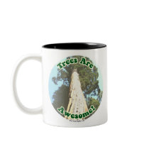Trees are Awesome! Coffee Mug