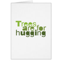 TREES ARE FOR HUGGING - CARDS