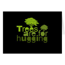 Trees are for hugging T-shirt / Earth Day T-shirt Card