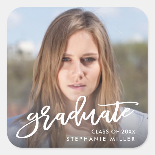 Trendy Brush Script Photo Graduate Graduation Square Sticker Zazzle