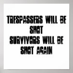 Trespassers will be shotSurvivors will be shot ... posters