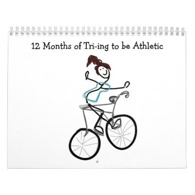 Tri-ing to be Athletic calendar Tri-ing to be Athletic calendar