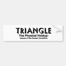 Triangle: The Physical Holdup Bumper Stickers