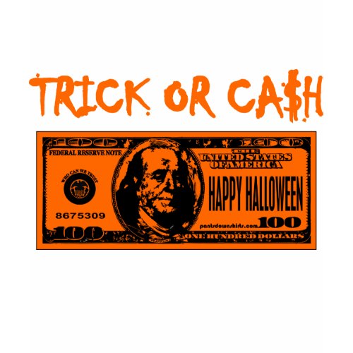 TRICK OR CASH shirt