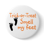 Trick or Treat Smell My Feet Button