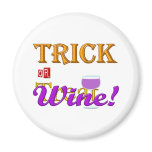 Trick OR Treat Wine Halloween Design Refrigerator Magnet