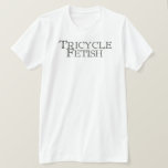 Tricycle Fetish.com Logo T-shirts
