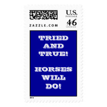 TRIED AND TRUE! HORSES WILL DO! postage by RobbieY TRIED AND TRUE! HORSES WILL DO! postage
