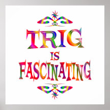 Trig is Fascinating Posters