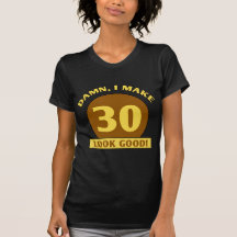 trigésimo Regalos de la mordaza del cumpleaños Camisetas