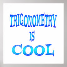 Trigonometry is Cool Poster