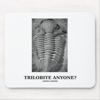 Trilobite Anyone? (Fossilized Trilobite) Mouse Pad