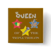 Triple Threat Queen Button by Showtune_Nation Triple Threat Queen Button