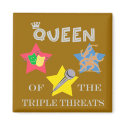 Triple Threat Queen Magnet
