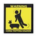 Tripping Hazard - Corgi Magnet