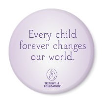 Trisomy 18 Foundation Quote Purple Magnet magnets