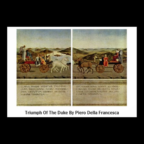 Triumph Of The Duke By Piero Della Francesca Print