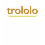 TROLOLO t-shirts