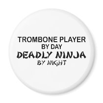 Trombone Deadly Ninja by Night Magnet