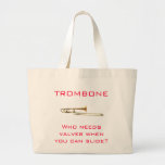Trombone:  Who needs valves?  Bag