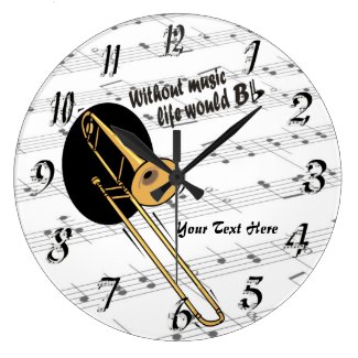 Trombone Without Music Life Would B Flat WallClock