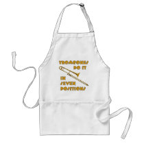 Trombones Do It In 7 Positions aprons by MarchingBand Trombones Do It In 7 Positions aprons