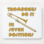 Trombones Do It In 7 Positions