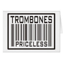 Trombones Priceless Greeting Card