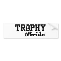 Trophy Bride bumper stickers
