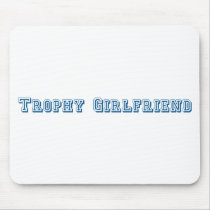 trophy girlfriend 3 mousepads